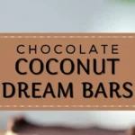 Chocolate Coconut Dream Bars