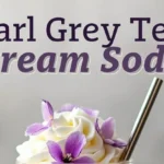 Earl Grey Tea Cream Soda