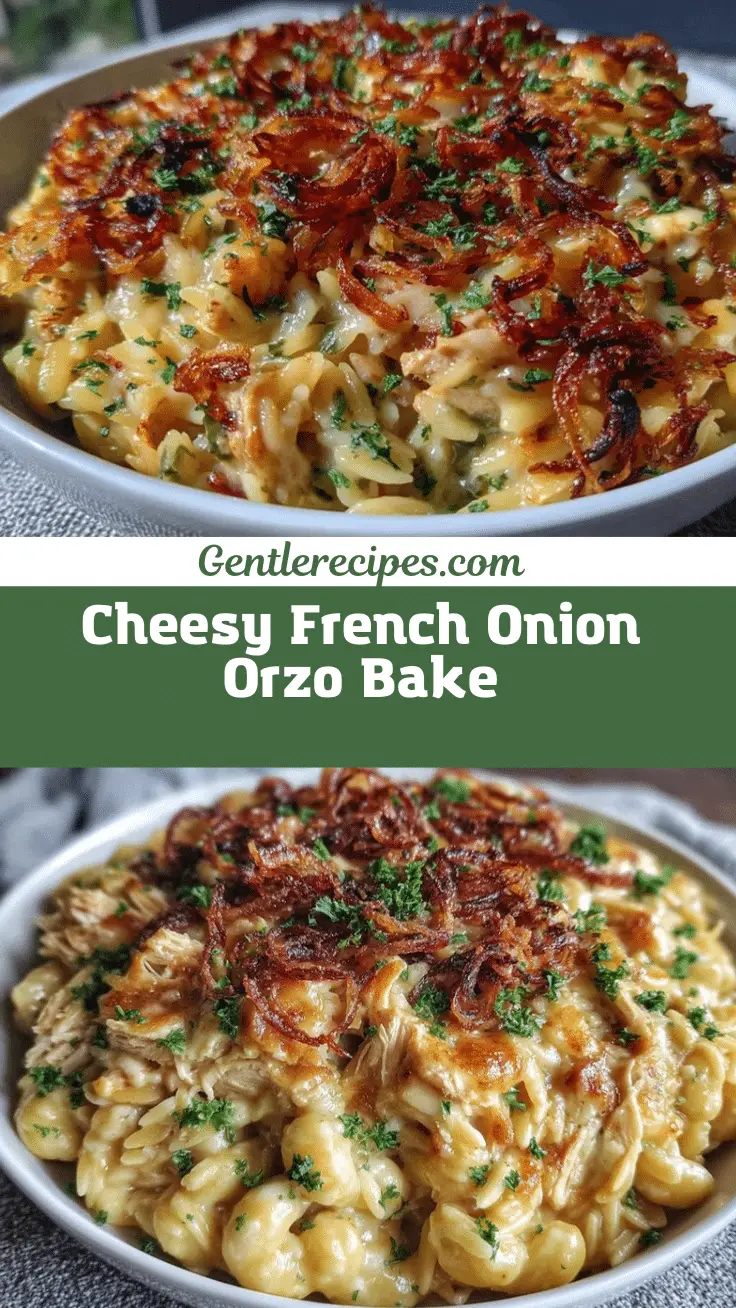 Creamy French Onion Orzo Bake: Easy One Pot Side Dish Recipe 5 Creamy French Onion Orzo Bake recipe