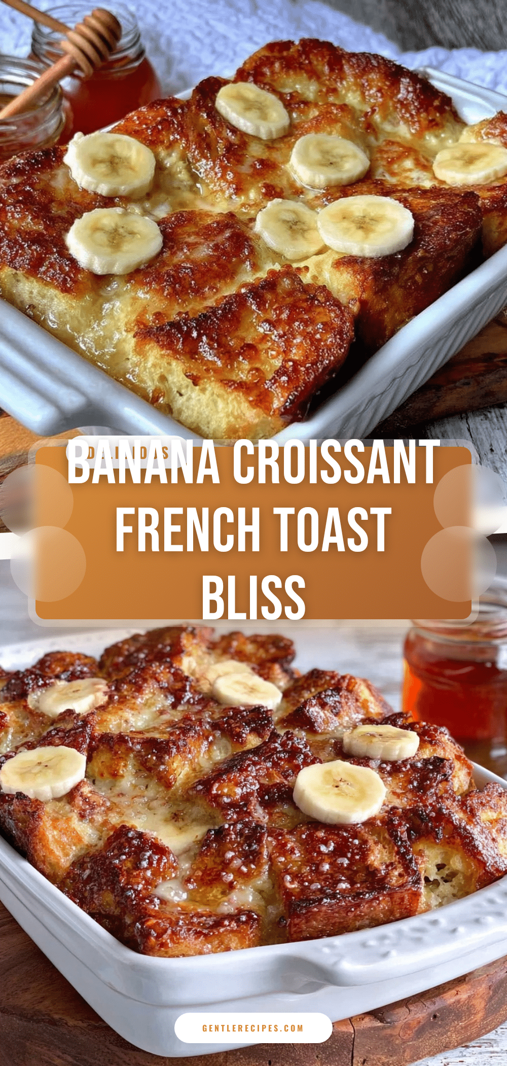 Delicious Banana Croissant French Toast Casserole Easy Savory Brunch Recipe 5 banana croissant French toast casserole recipe