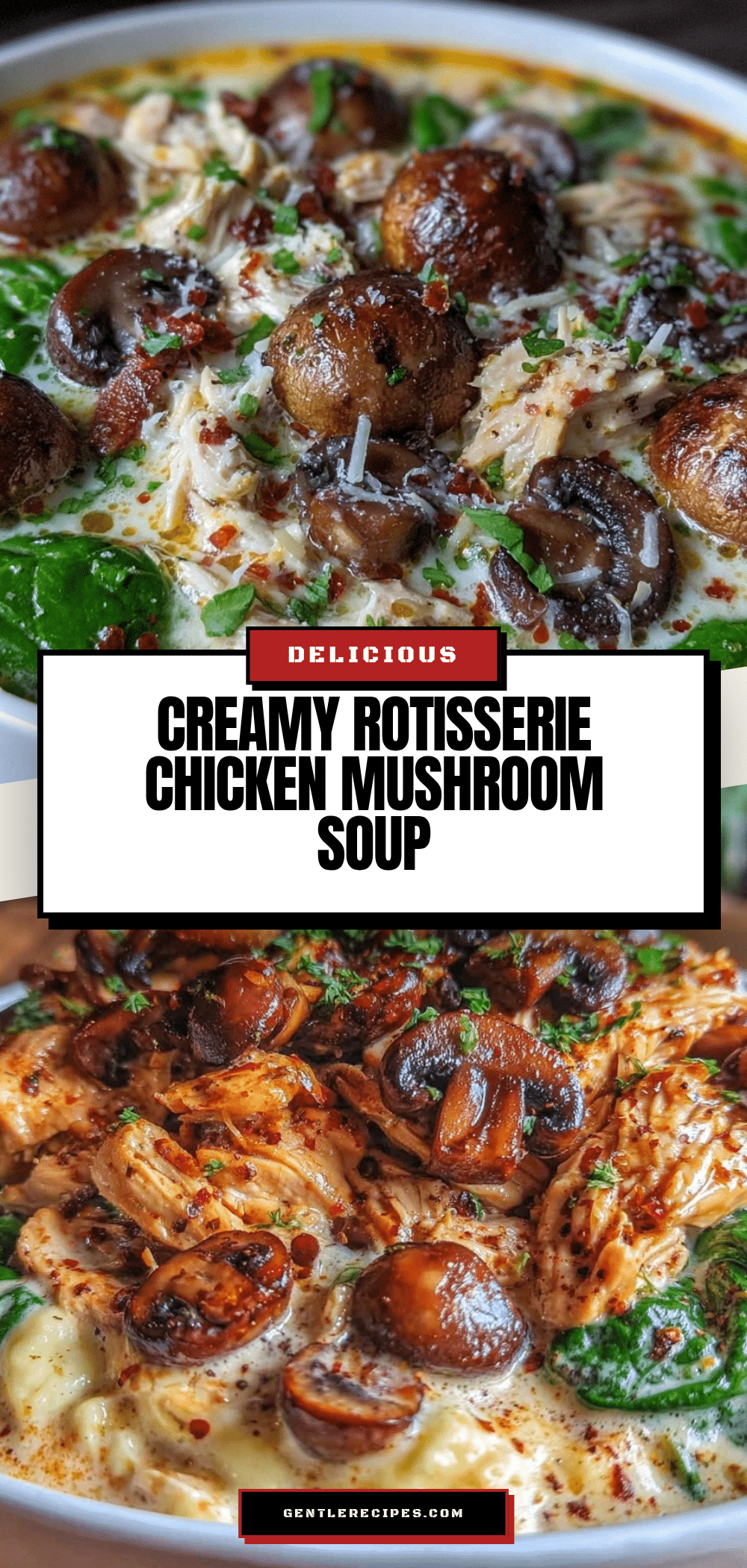 Creamy Rotisserie Chicken Mushroom Soup Recipe Easy Homemade Comfort Food 5 creamy rotisserie chicken mushroom soup recipe