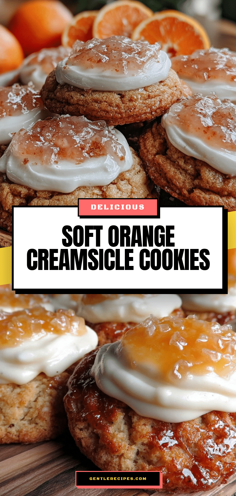 Orange Creamsicle Cookies Recipe Easy Homemade Frosting Delight 5 Orange Creamsicle Cookies recipe