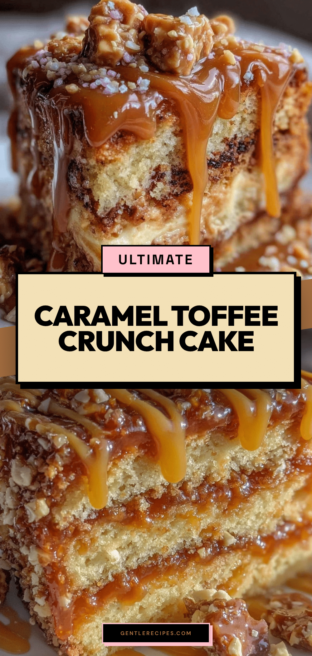 Caramel Toffee Crunch Cake Recipe Easy Perfect Comfort Dessert 5 caramel toffee crunch cake recipe