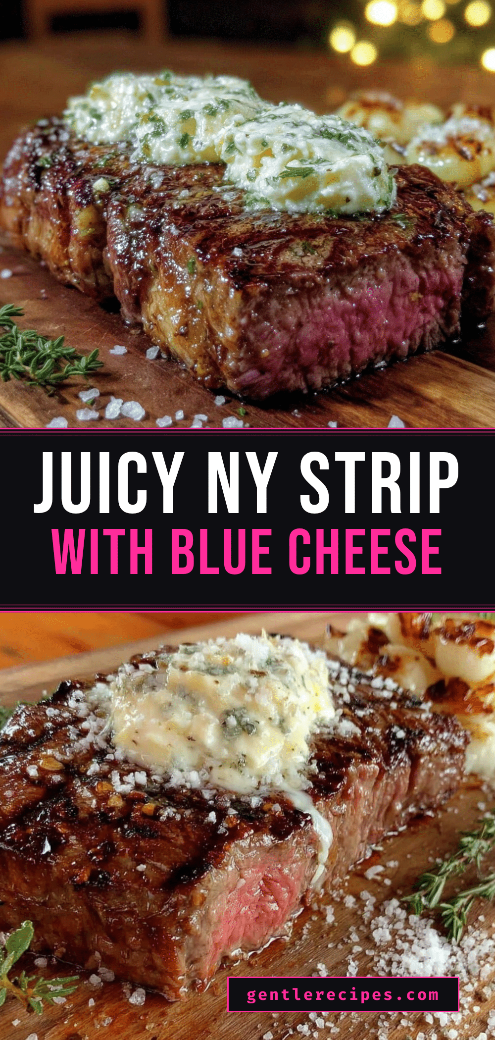 New York Strip Steak with Blue Cheese Butter Easy Fathers Day Recipe 5 New York Strip Steak with Blue Cheese Butter recipe